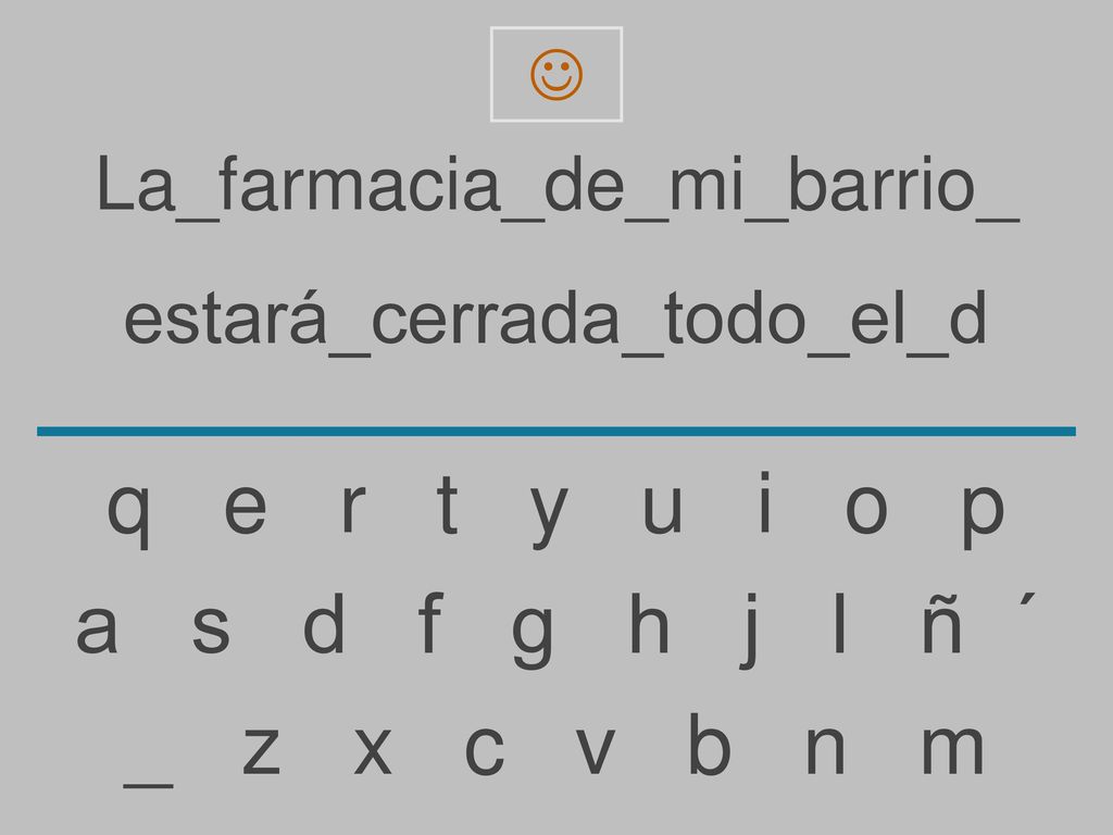 q e r t y u i o p a s d f g h j l ñ ´ _ z x c v b n m