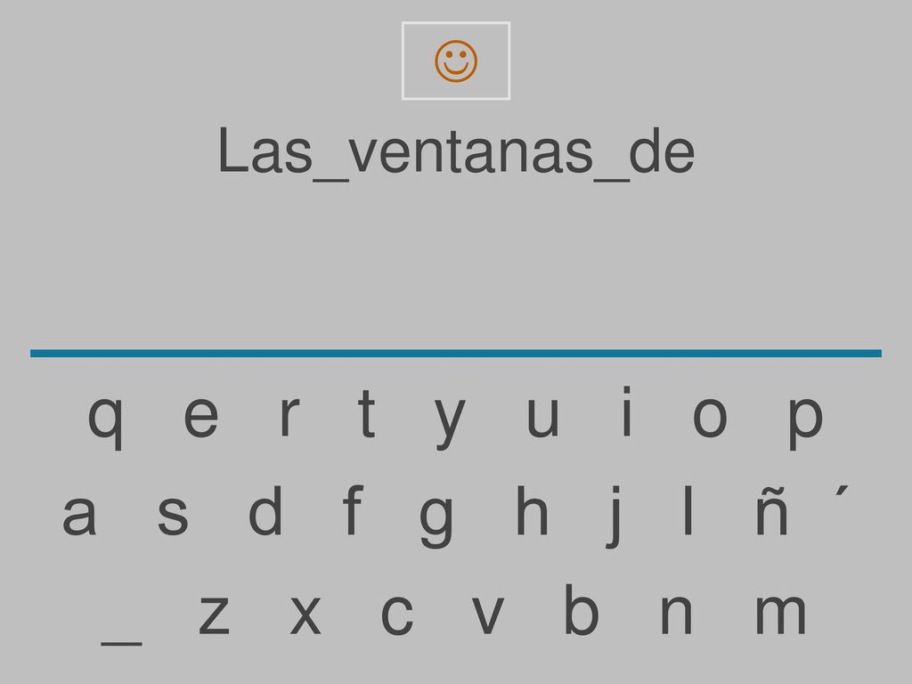 q e r t y u i o p a s d f g h j l ñ ´ _ z x c v b n m Las_ventanas_de
