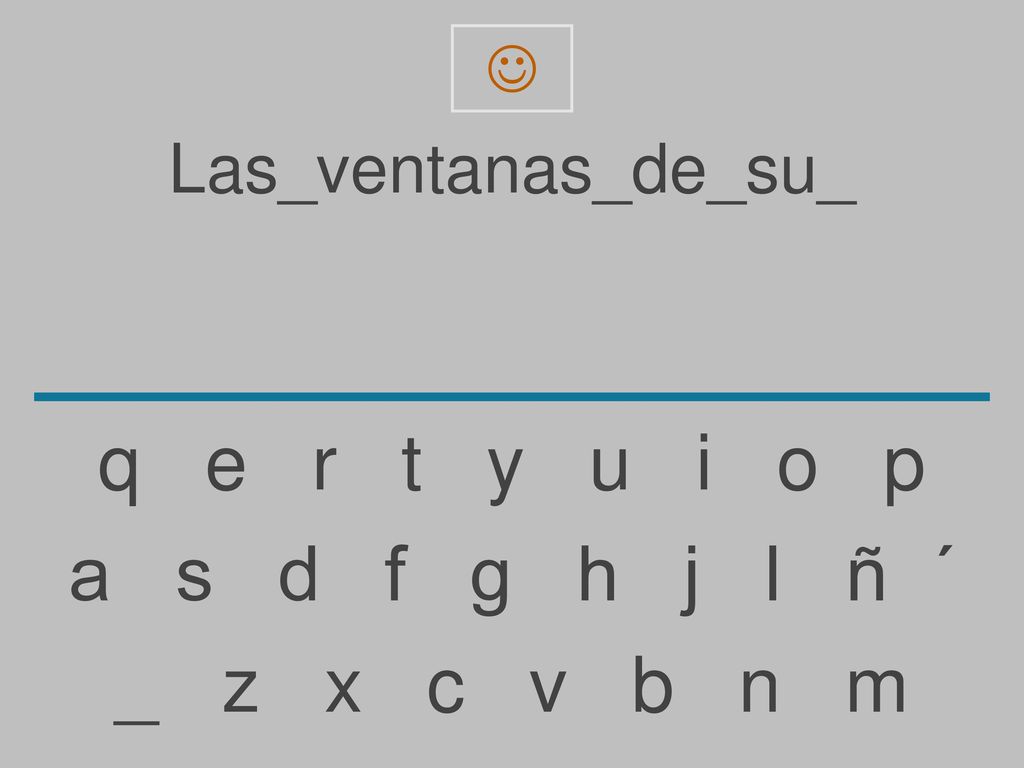 q e r t y u i o p a s d f g h j l ñ ´ _ z x c v b n m