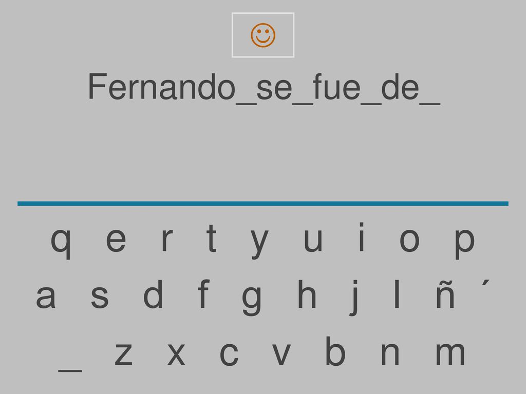 q e r t y u i o p a s d f g h j l ñ ´ _ z x c v b n m