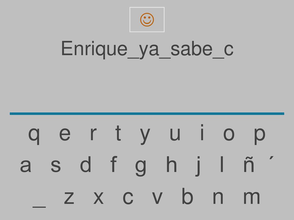 q e r t y u i o p a s d f g h j l ñ ´ _ z x c v b n m