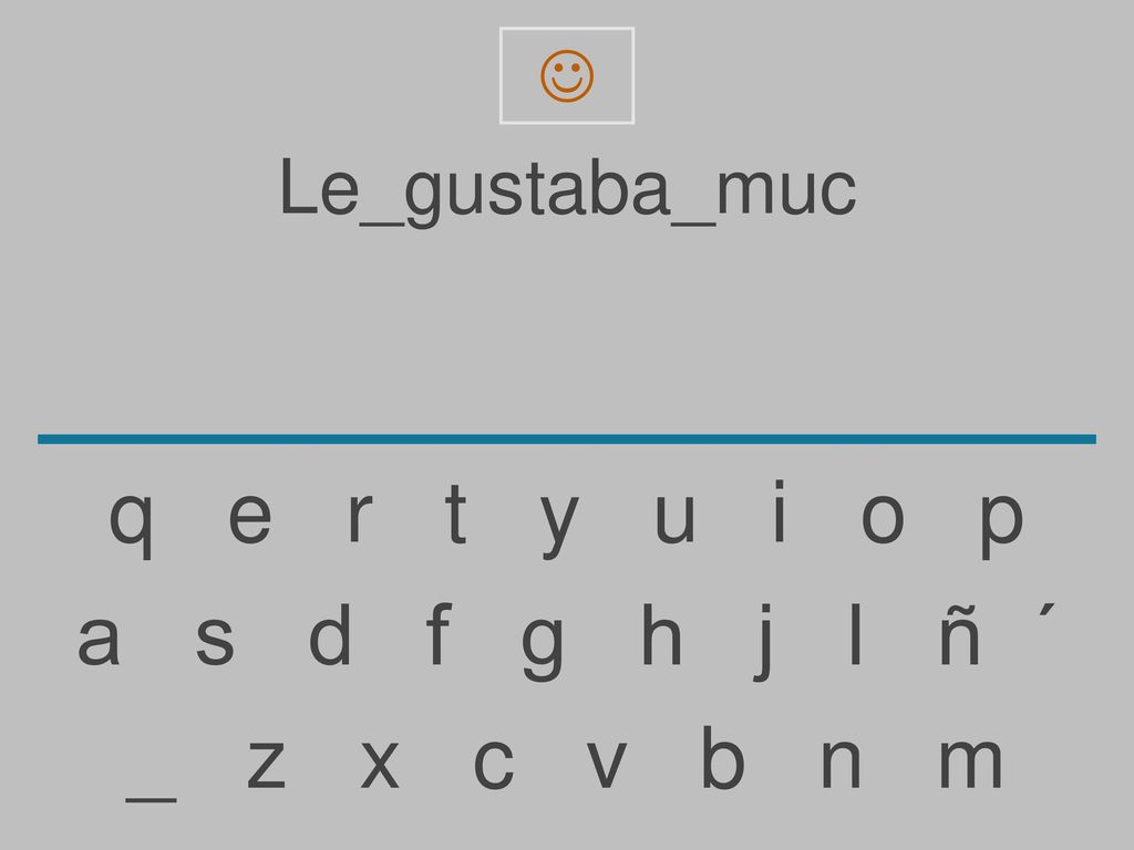  Le_gustaba_muc. q e r t y u i o p.