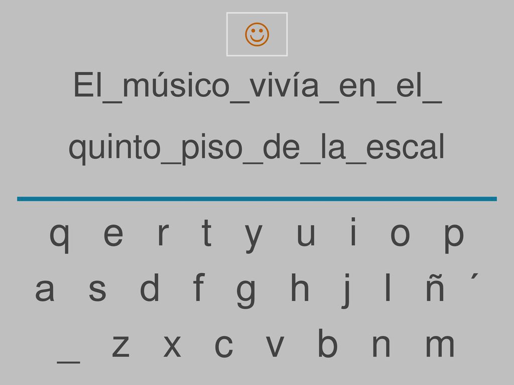 q e r t y u i o p a s d f g h j l ñ ´ _ z x c v b n m