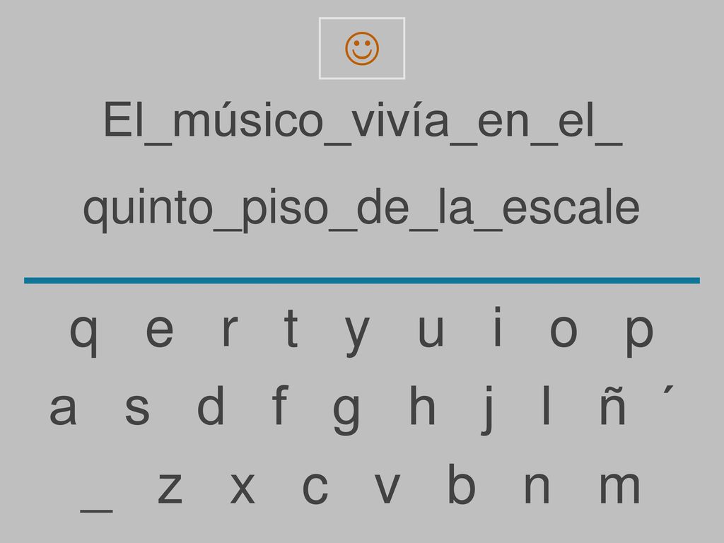 q e r t y u i o p a s d f g h j l ñ ´ _ z x c v b n m