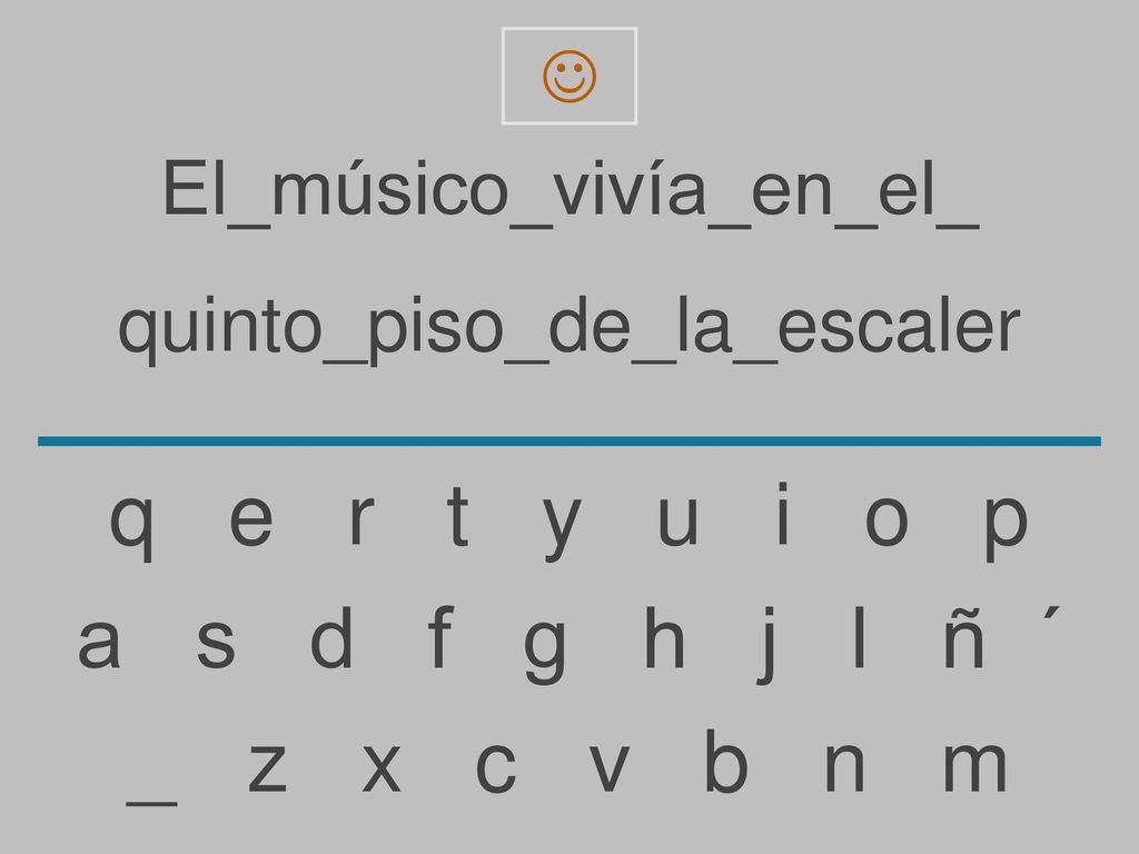 q e r t y u i o p a s d f g h j l ñ ´ _ z x c v b n m