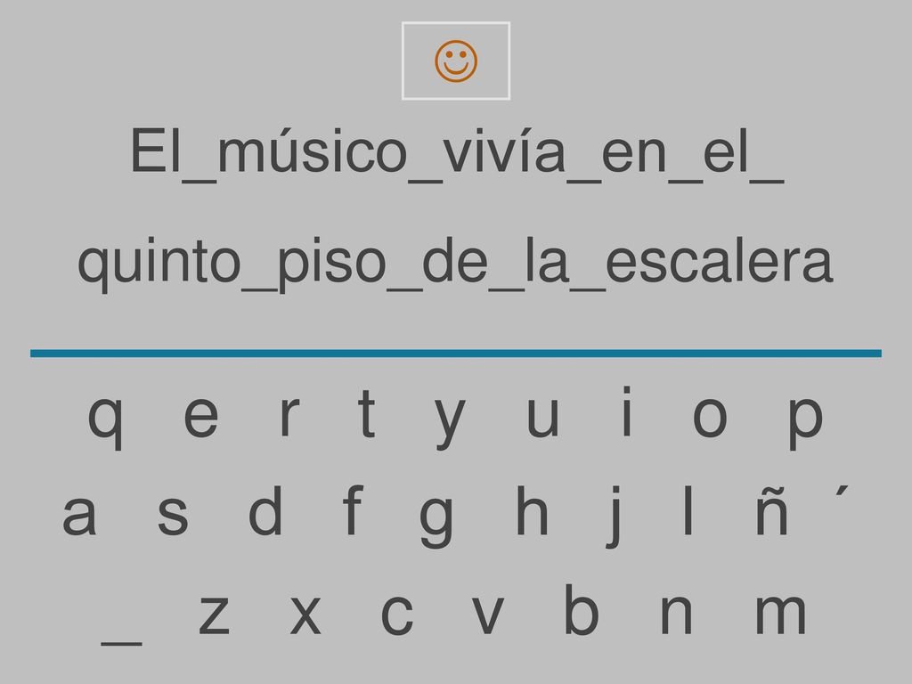 q e r t y u i o p a s d f g h j l ñ ´ _ z x c v b n m