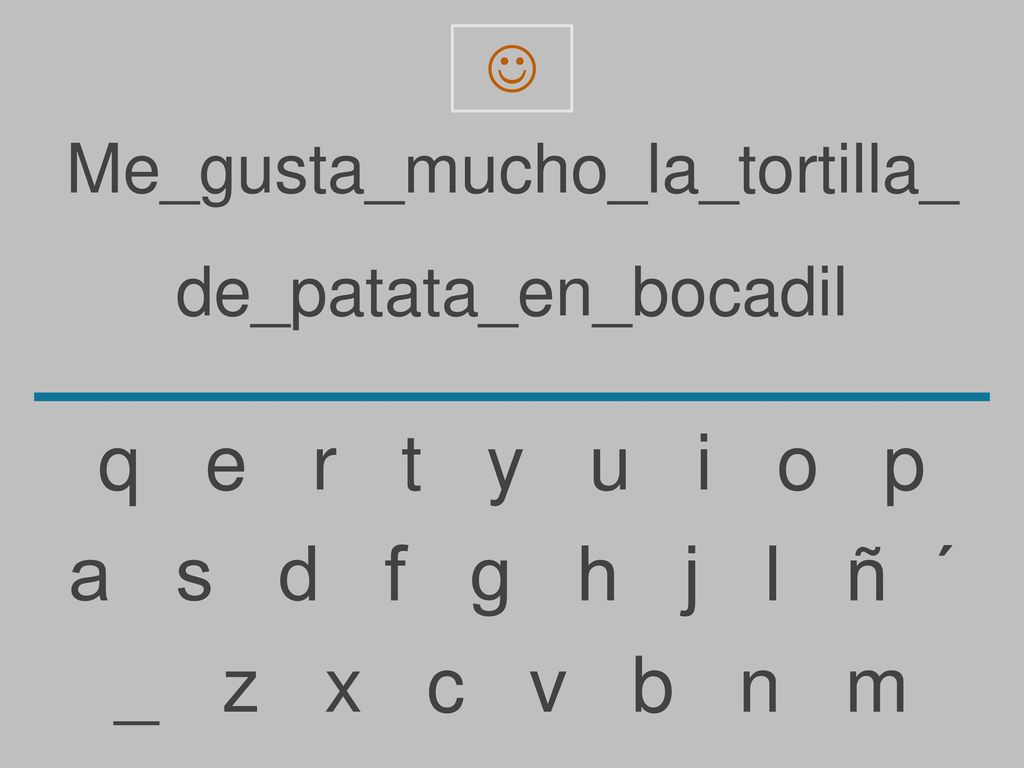 q e r t y u i o p a s d f g h j l ñ ´ _ z x c v b n m