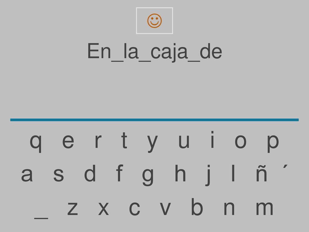  En_la_caja_de. q e r t y u i o p.