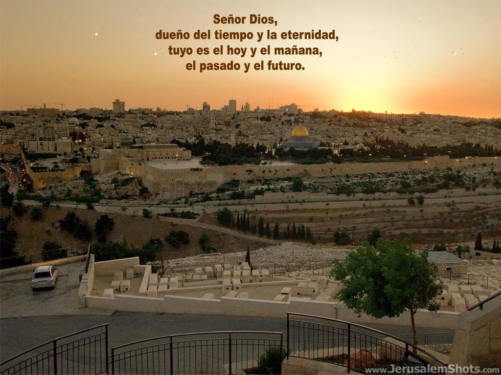dueño del tiempo y la eternidad, tuyo es el hoy y el mañana,