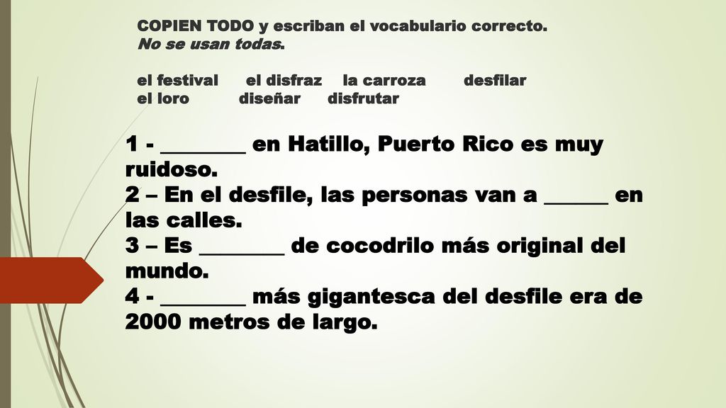 COPIEN TODO y escriban el vocabulario correcto. No se usan todas
