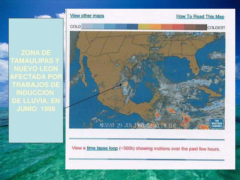 ZONA DE TAMAULIPAS Y NUEVO LEON AFECTADA POR TRABAJOS DE INDUCCIÓN DE LLUVIA, EN JUNIO 1998
