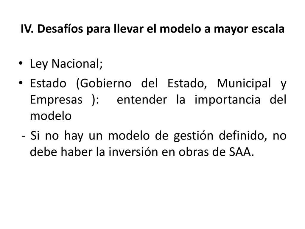 IV. Desafíos para llevar el modelo a mayor escala