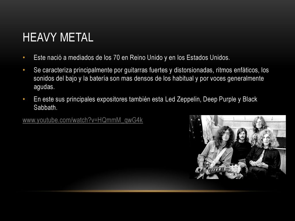 Heavy metal Este nació a mediados de los 70 en Reino Unido y en los Estados Unidos.