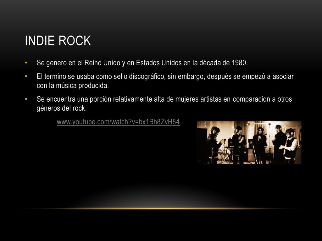Indie rock Se genero en el Reino Unido y en Estados Unidos en la década de
