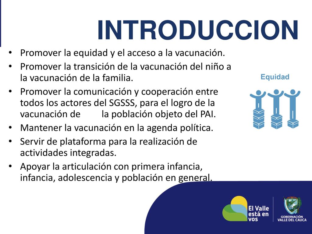 INTRODUCCION Promover la equidad y el acceso a la vacunación.