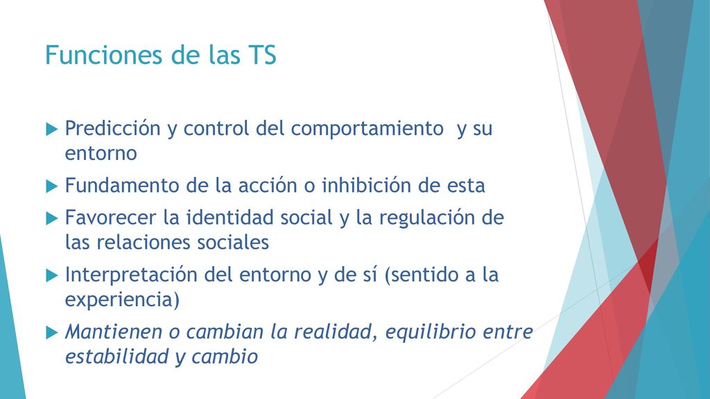 Funciones de las TS Predicción y control del comportamiento y su entorno. Fundamento de la acción o inhibición de esta.