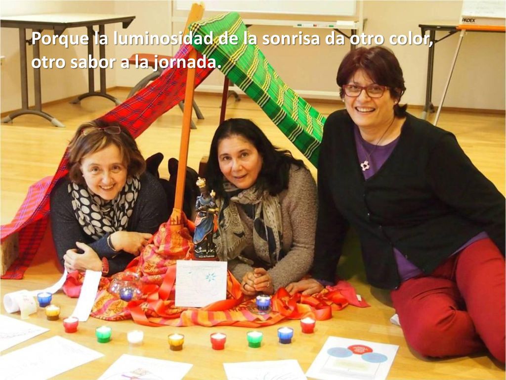Porque la luminosidad de la sonrisa da otro color, otro sabor a la jornada.