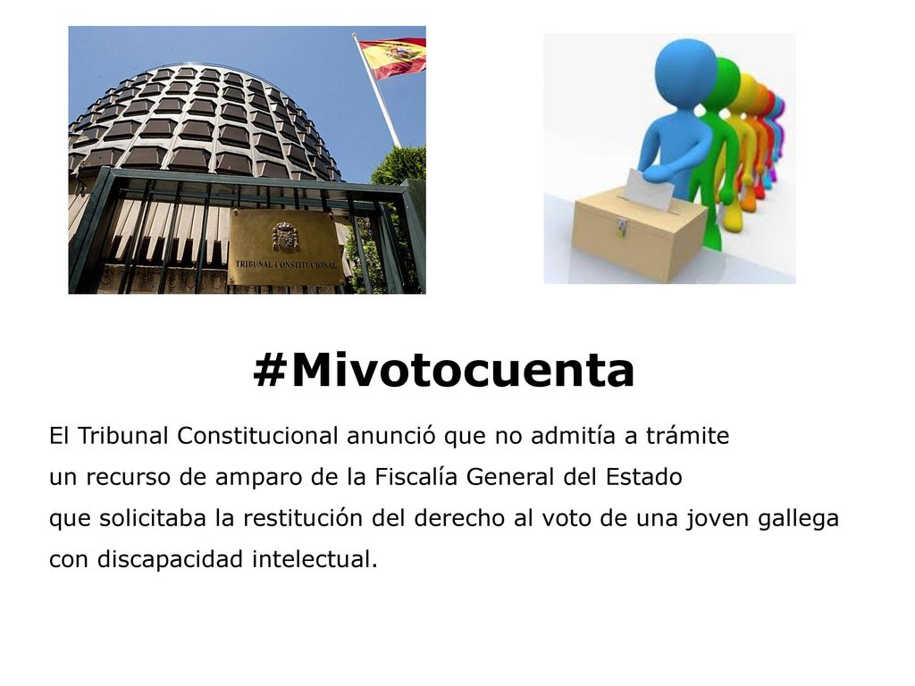 #Mivotocuenta El Tribunal Constitucional anunció que no admitía a trámite. un recurso de amparo de la Fiscalía General del Estado.