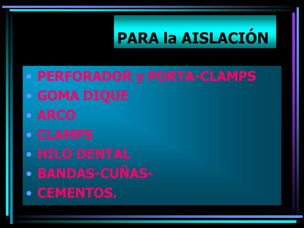 PARA la AISLACIÓN PERFORADOR y PORTA-CLAMPS GOMA DIQUE ARCO CLAMPS