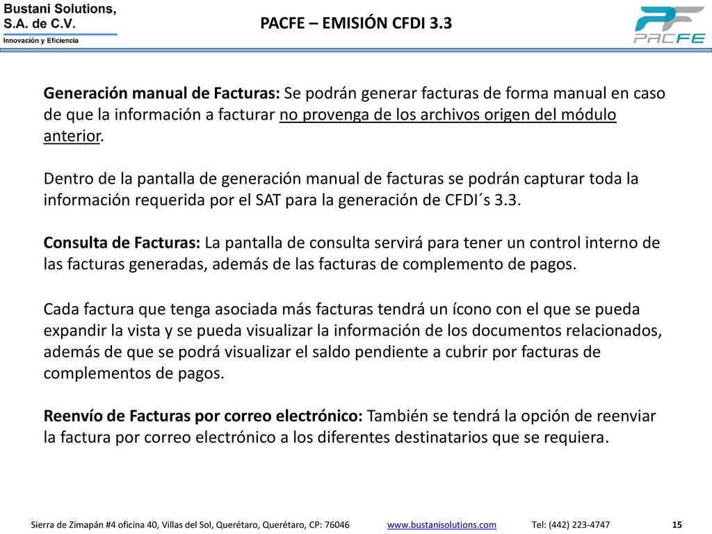 Generación manual de Facturas: Se podrán generar facturas de forma manual en caso de que la información a facturar no provenga de los archivos origen del módulo anterior.