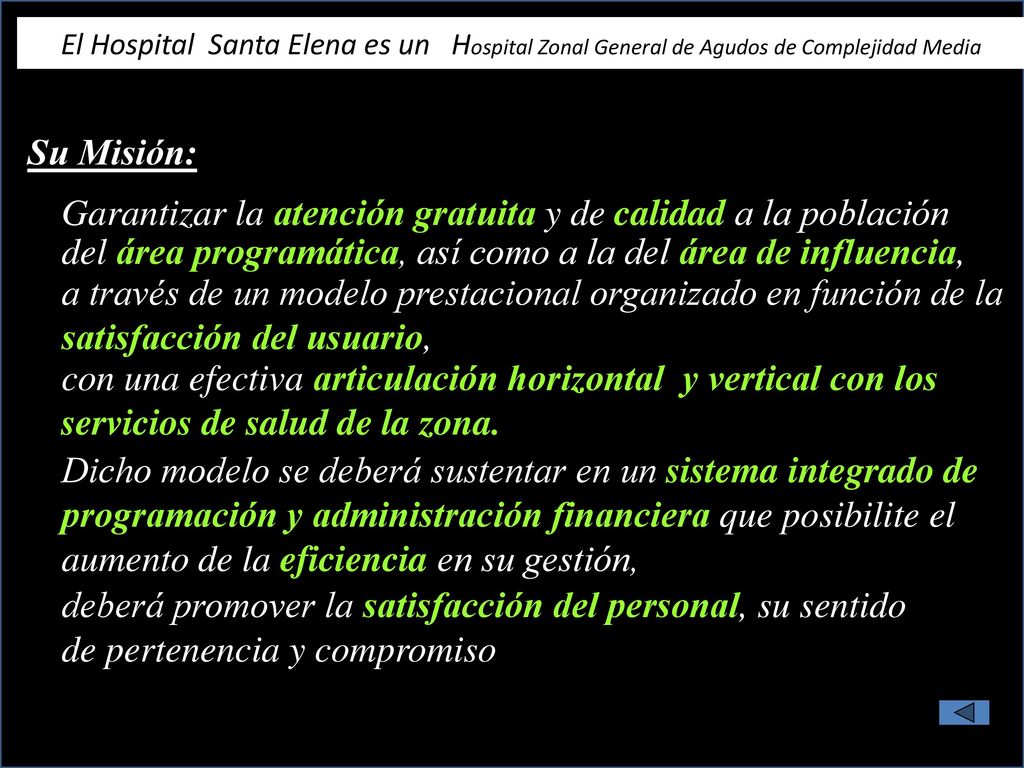 Garantizar la atención gratuita y de calidad a la población