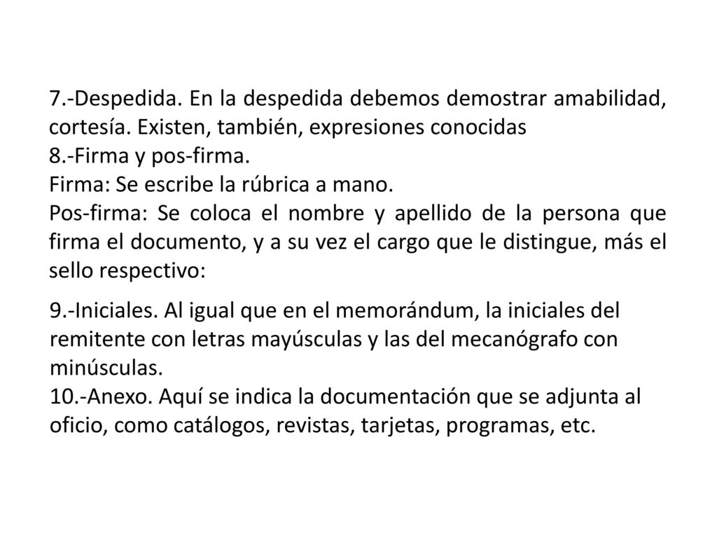 7. -Despedida. En la despedida debemos demostrar amabilidad, cortesía