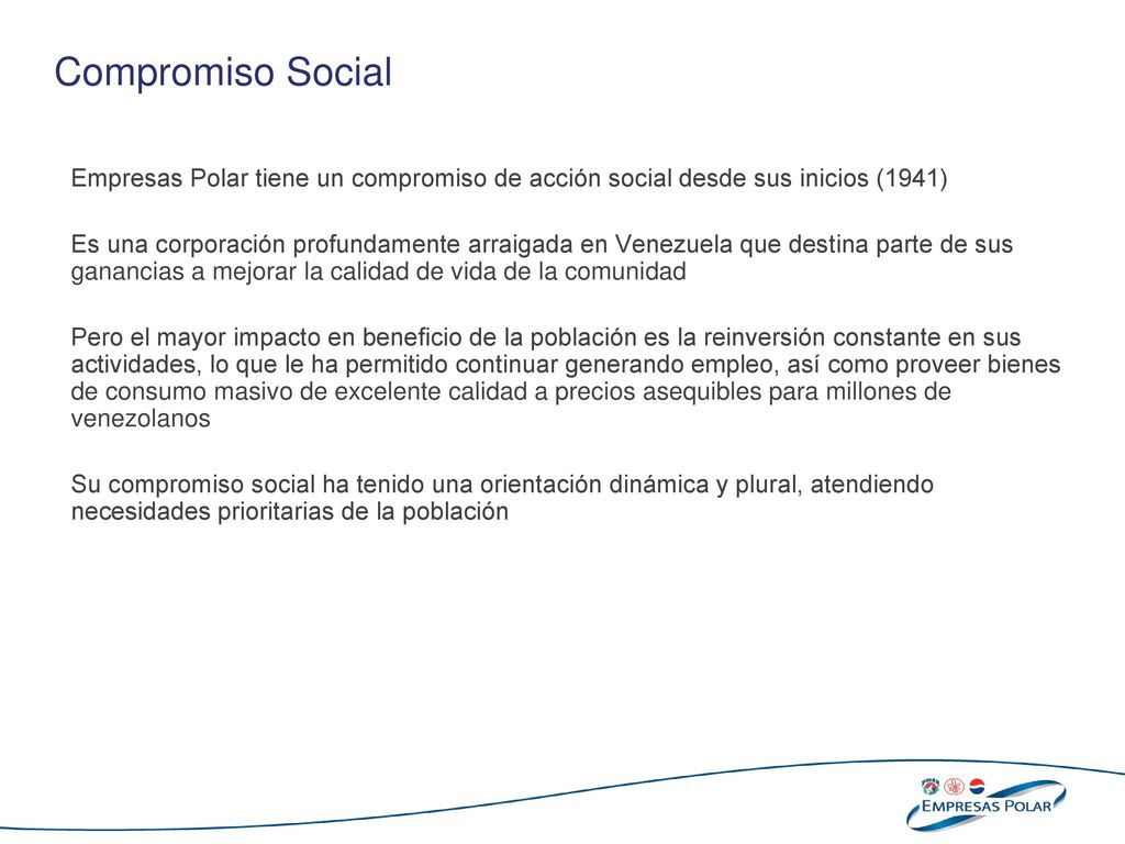 Compromiso Social Empresas Polar tiene un compromiso de acción social desde sus inicios (1941)