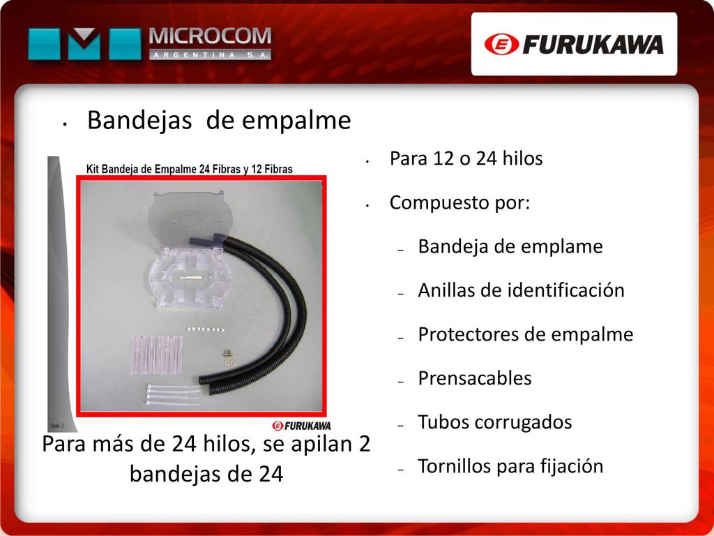 Para más de 24 hilos, se apilan 2 bandejas de 24