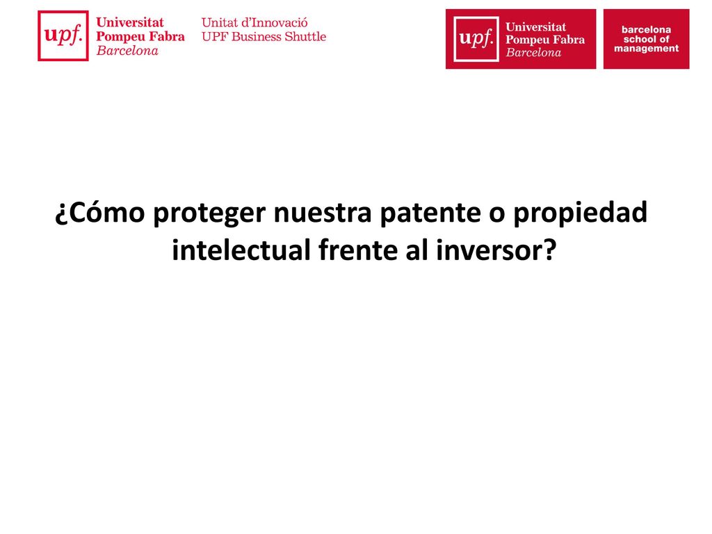 ¿Cómo proteger nuestra patente o propiedad intelectual frente al inversor