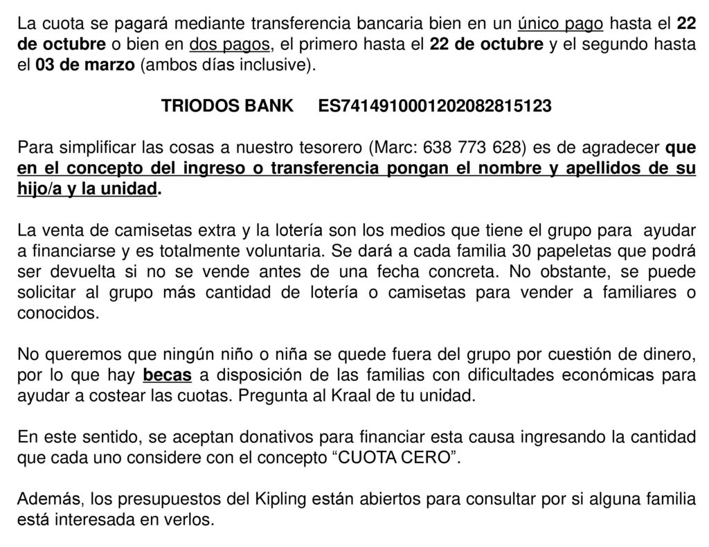 La cuota se pagará mediante transferencia bancaria bien en un único pago hasta el 22 de octubre o bien en dos pagos, el primero hasta el 22 de octubre y el segundo hasta el 03 de marzo (ambos días inclusive).