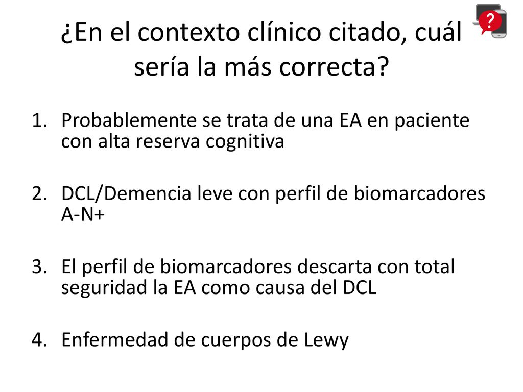 ¿En el contexto clínico citado, cuál sería la más correcta