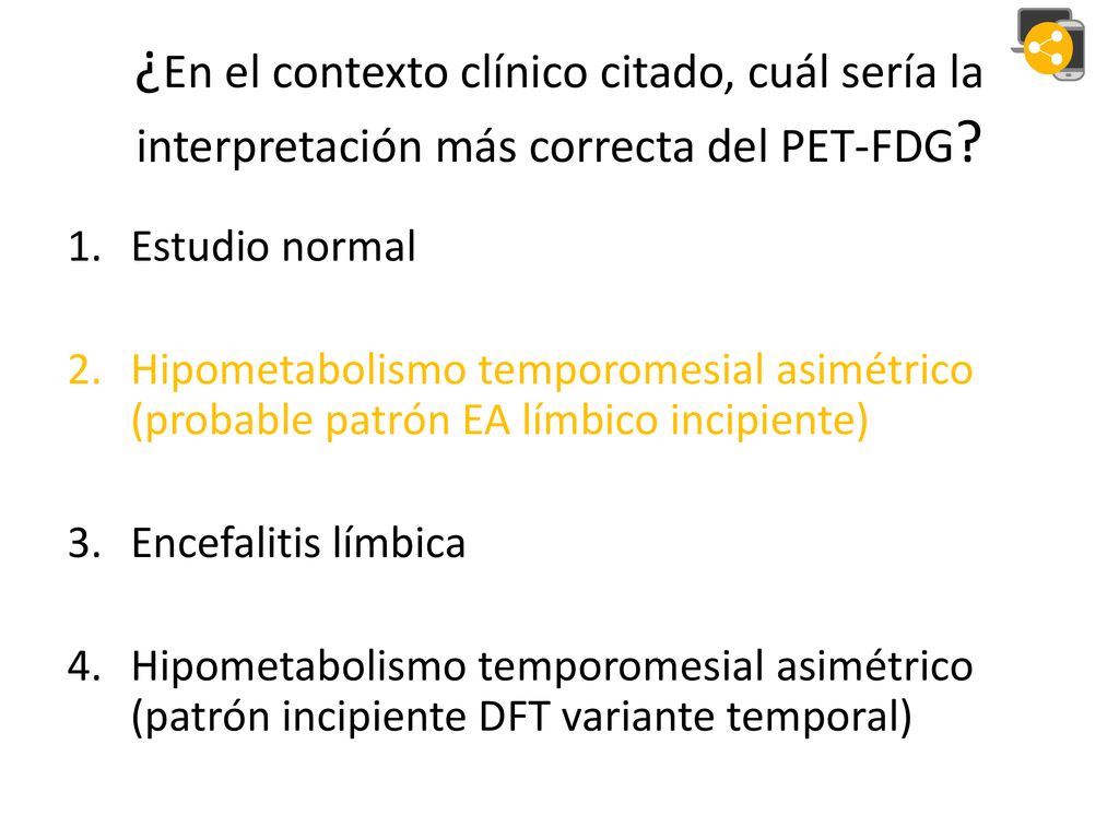 ¿En el contexto clínico citado, cuál sería la interpretación más correcta del PET-FDG