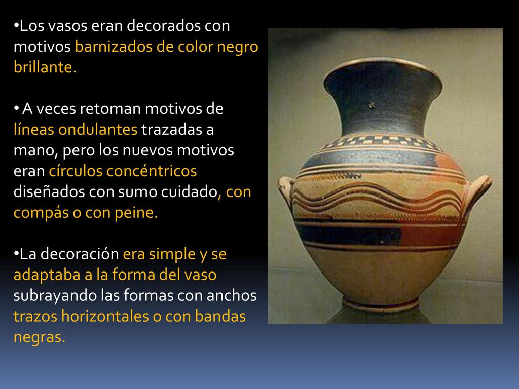 Los vasos eran decorados con motivos barnizados de color negro brillante.