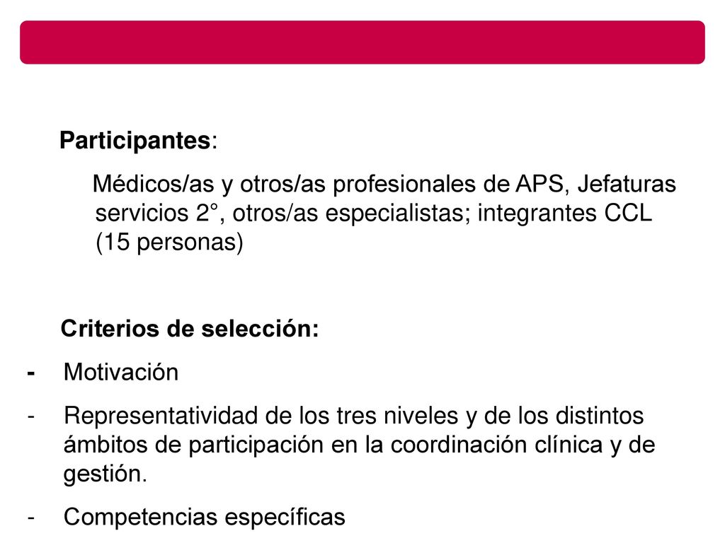 Participantes: Médicos/as y otros/as profesionales de APS, Jefaturas servicios 2°, otros/as especialistas; integrantes CCL (15 personas)