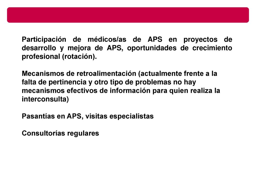 Participación de médicos/as de APS en proyectos de desarrollo y mejora de APS, oportunidades de crecimiento profesional (rotación).