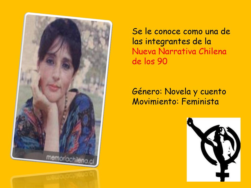 Se le conoce como una de las integrantes de la Nueva Narrativa Chilena de los 90