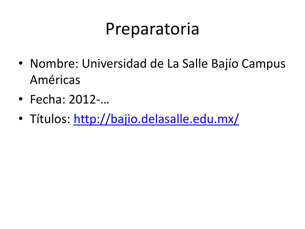 Preparatoria Nombre: Universidad de La Salle Bajío Campus Américas