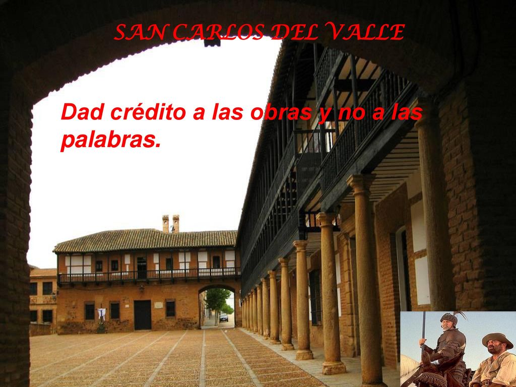 Dad crédito a las obras y no a las palabras.