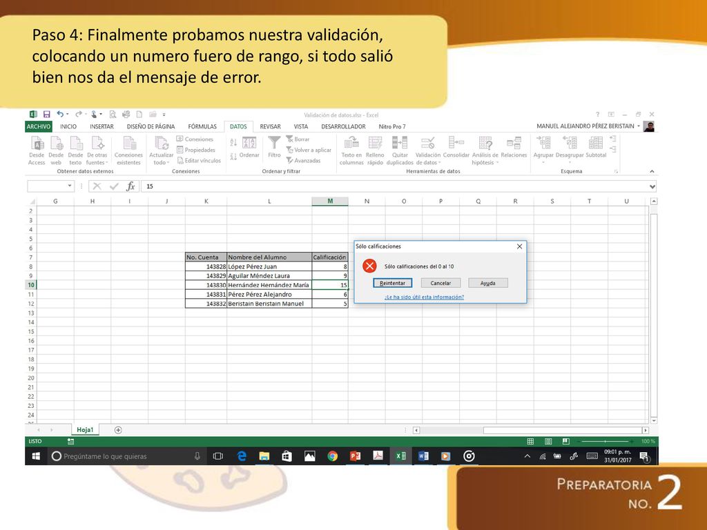 Paso 4: Finalmente probamos nuestra validación, colocando un numero fuero de rango, si todo salió bien nos da el mensaje de error.