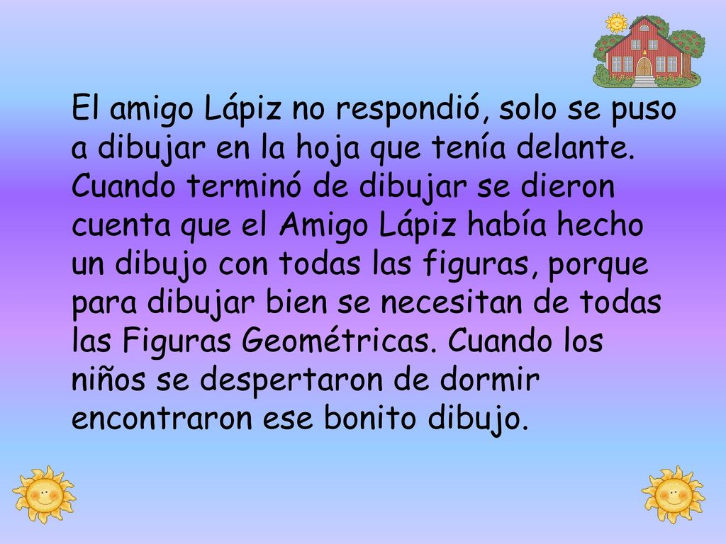 El amigo Lápiz no respondió, solo se puso a dibujar en la hoja que tenía delante.