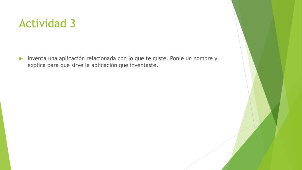 Actividad 3 Inventa una aplicación relacionada con lo que te guste.