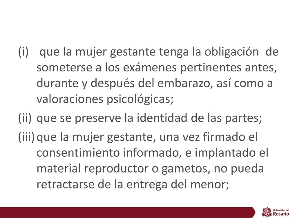 que la mujer gestante tenga la obligación de someterse a los exámenes pertinentes antes, durante y después del embarazo, así como a valoraciones psicológicas;