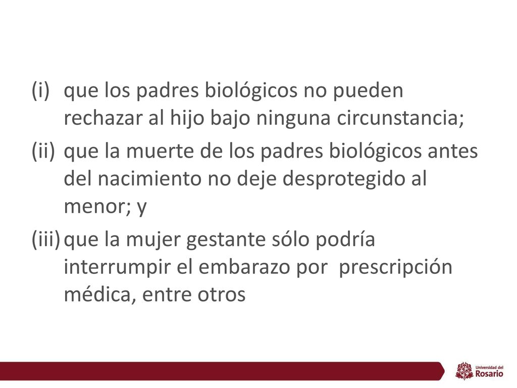 que los padres biológicos no pueden rechazar al hijo bajo ninguna circunstancia;