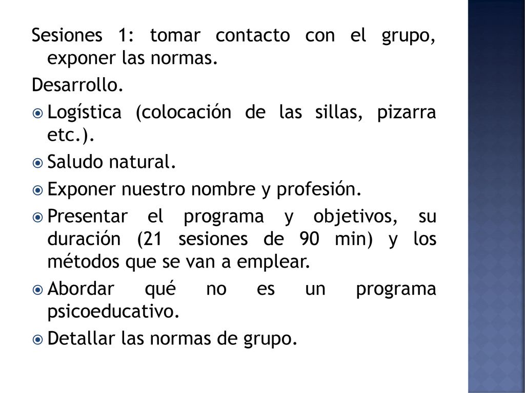 Sesiones 1: tomar contacto con el grupo, exponer las normas.