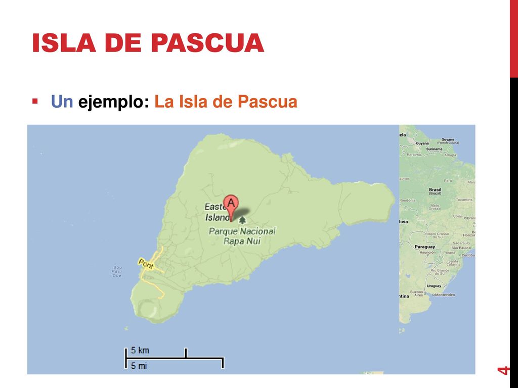 Isla de pascua Un ejemplo: La Isla de Pascua 4,000 km