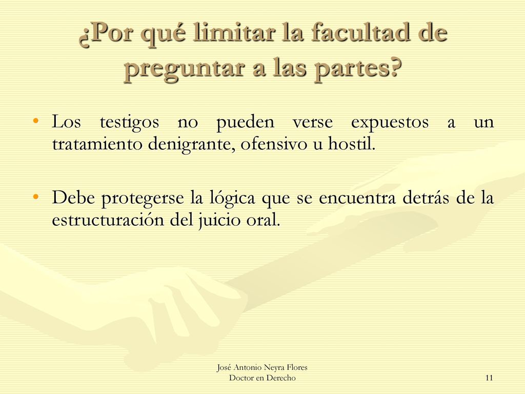¿Por qué limitar la facultad de preguntar a las partes