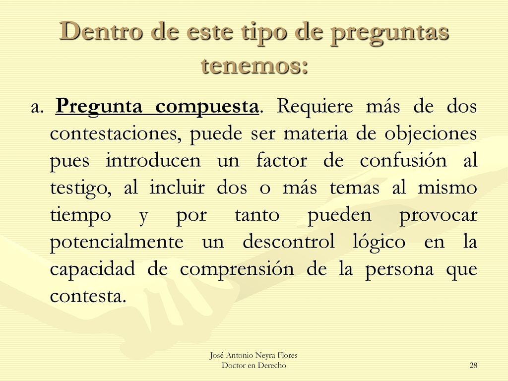 Dentro de este tipo de preguntas tenemos:
