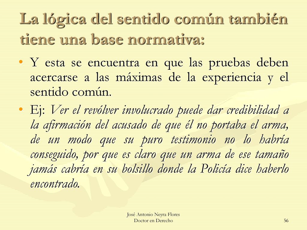 La lógica del sentido común también tiene una base normativa: