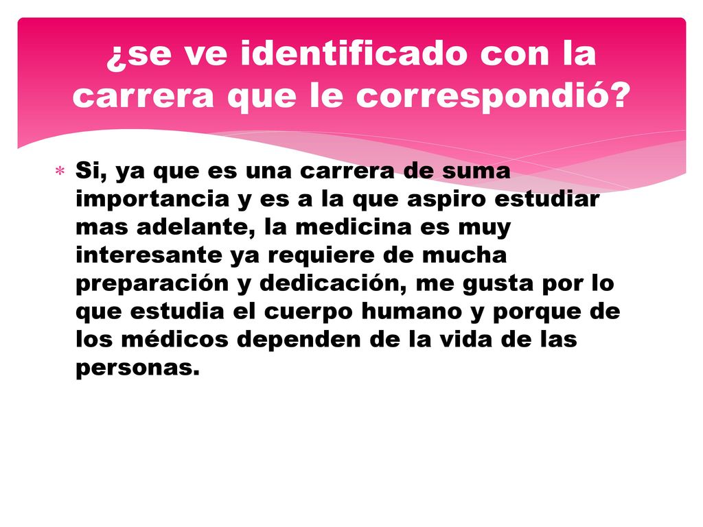 ¿se ve identificado con la carrera que le correspondió