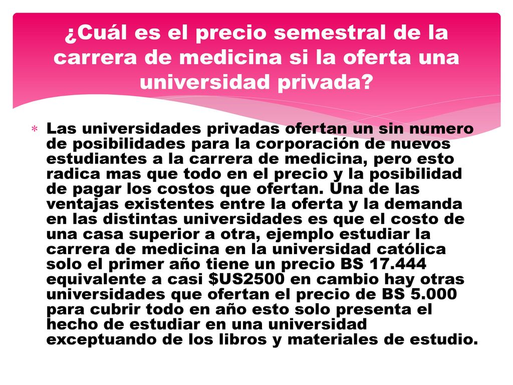 ¿Cuál es el precio semestral de la carrera de medicina si la oferta una universidad privada